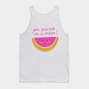 one in a melon tee Tank Top